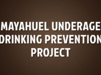 Mayahuel Underage Drinking Prevention Project