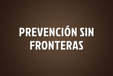 Prevención Sin Fronteras