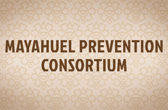 Mayahuel Prevention Consortium