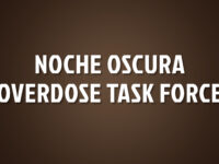 Noche Oscura Overdose Task Force