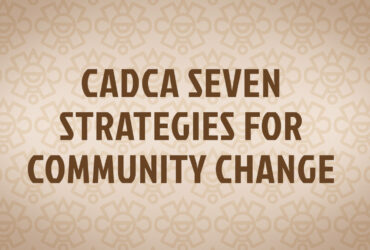 CADCA Seven Strategies for Community Change