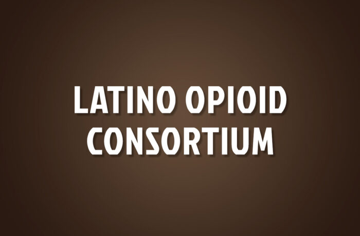 Latino Opioid Consortium