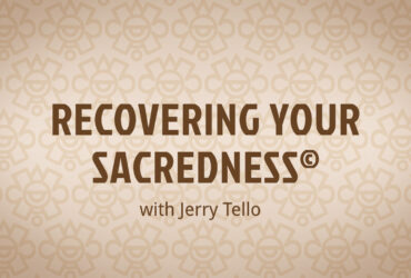 Recovering Your Sacredness