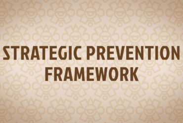 Strategic Prevention Framework