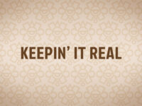 Keepin’ It REAL