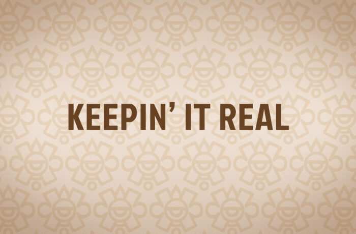 Keepin’ It REAL