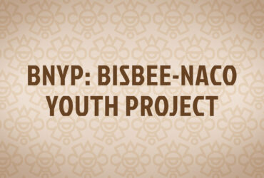 BNYP: Bisbee-Naco Youth Project